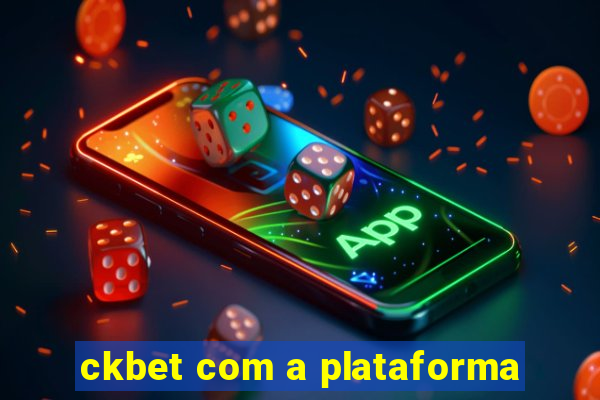 ckbet com a plataforma